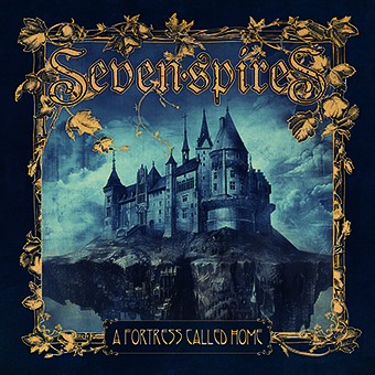 SEVEN SPIRES - A Fortress Called Home